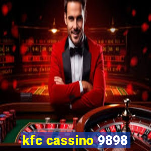 kfc cassino 9898